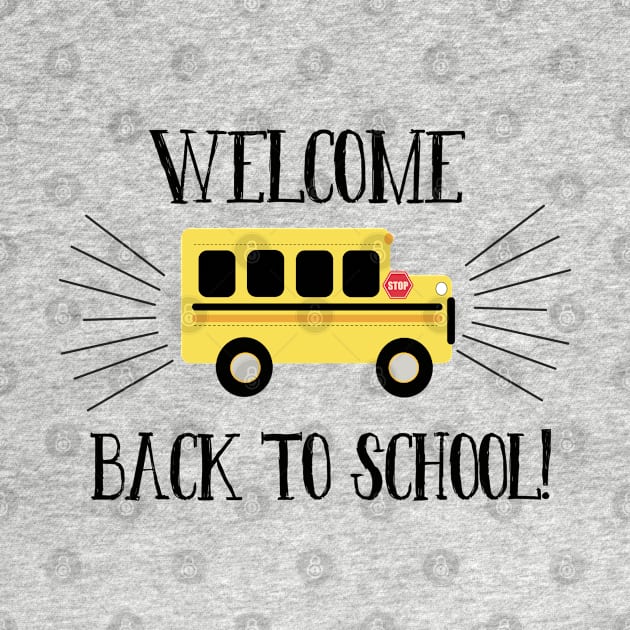 Welcome Back to School Yellow Bus by JessDesigns
